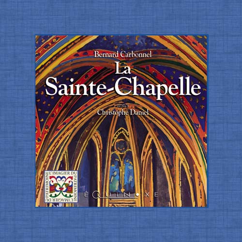 LA SAINTE-CHAPELLE (ed française)